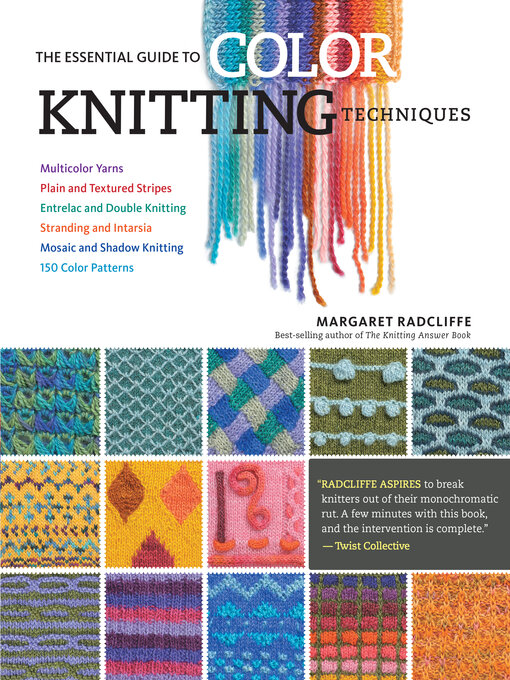 Title details for The Essential Guide to Color Knitting Techniques by Margaret Radcliffe - Wait list
